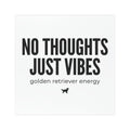 No Thoughts Just Vibes Car Magnet — “golden retriever energy” Dog Lover Decal